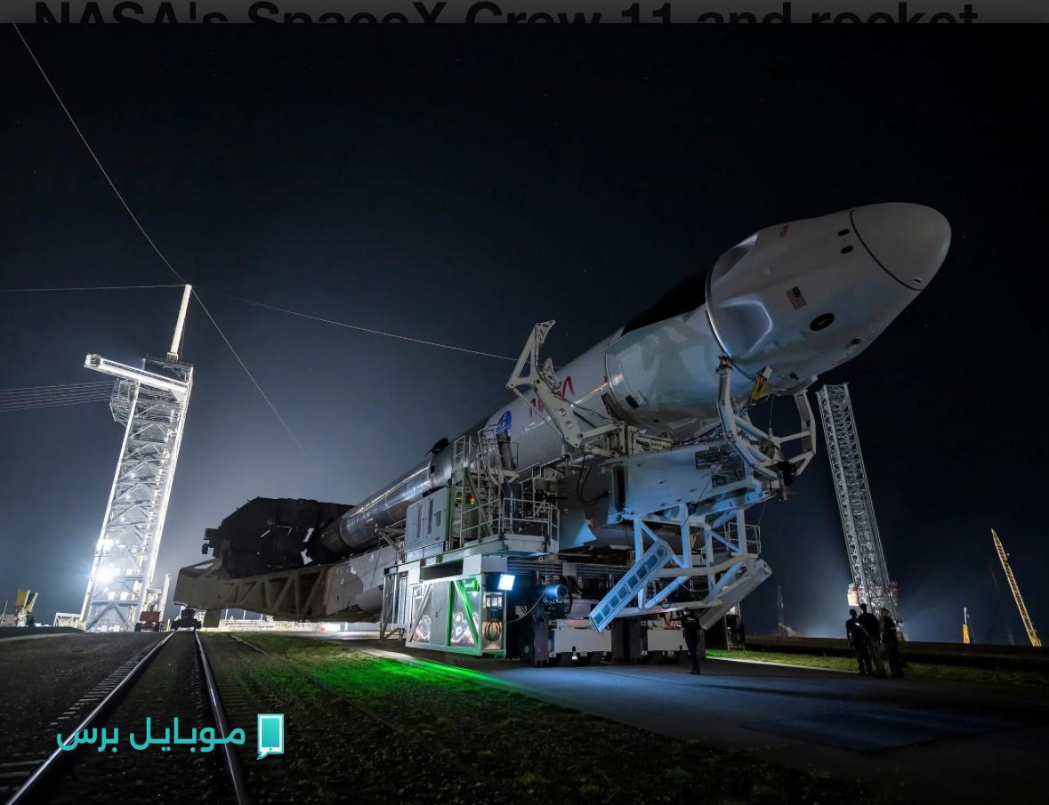 NASA وSpaceX: تحضيرات إطلاق مهمة Crew-11 الفضائية