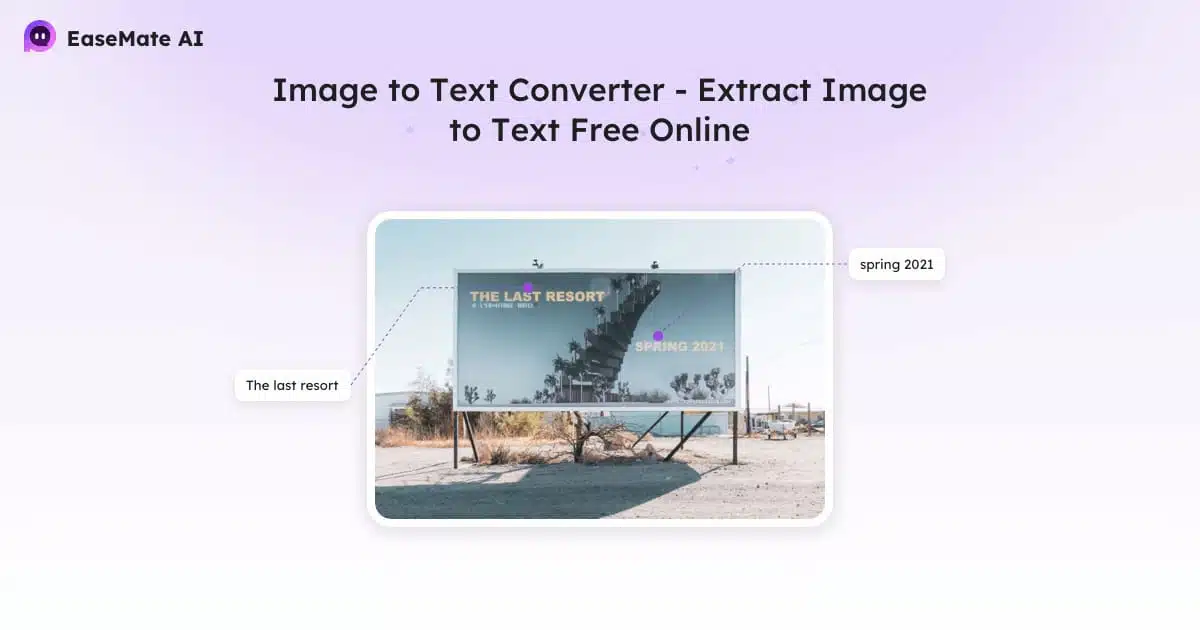 تحويل الصور إلى نص بسهولة في ثلاث نقرات مع EaseMate AI تحويل الصور إلى نص بسهولة في ثلاث نقرات مع EaseMate AI